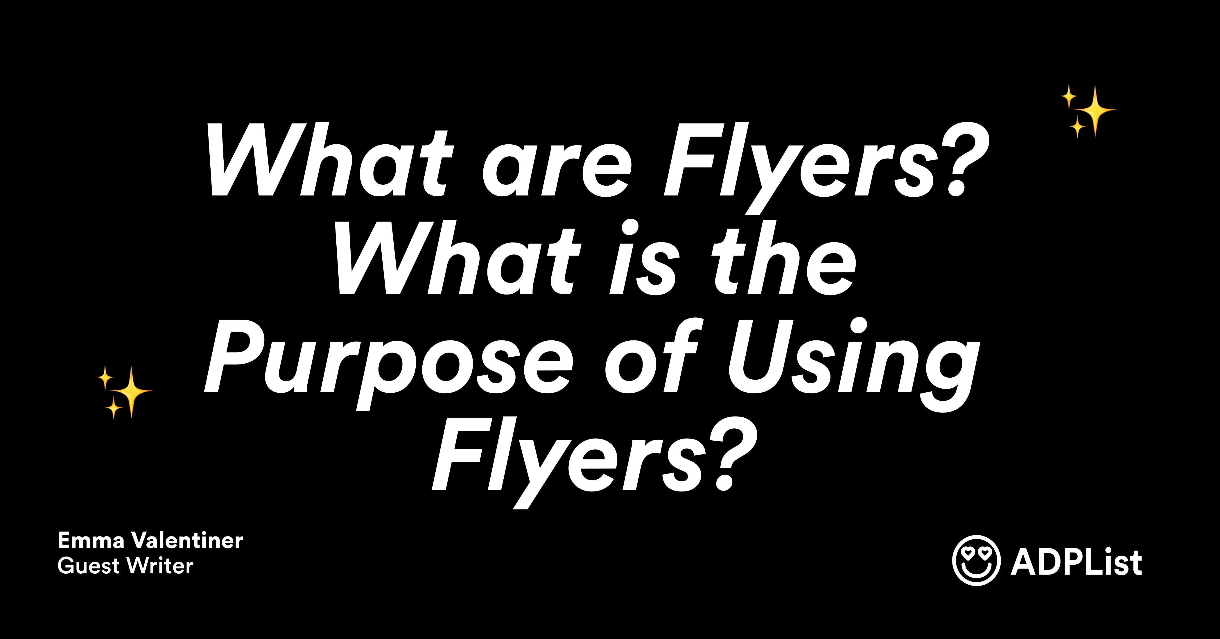 What are Flyers? What is the Purpose of Using Flyers?